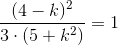 \frac{(4-k)^2}{3\cdot (5+k^2)}=1