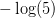 -\log(5)
