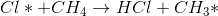 Cl* + CH_{4} \rightarrow HCl + CH_{3}*