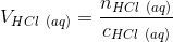 V_{HCl~(aq)}=\frac{n_{HCl~(aq)}}{c_{HCl~(aq)}}