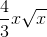 \frac{4}{3}x\sqrt{x}