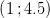\left ( 1\, ;4{.}5 \right )