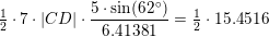 \small \tfrac{1}{2}\cdot 7\cdot \left | CD \right |\cdot \frac{5\cdot \sin(62^\circ)}{6{.}41381}=\tfrac{1}{2}\cdot 15{.}4516