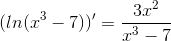 (ln(x^3-7))'=\frac{3x^2}{x^3-7}