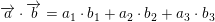 \small \overrightarrow{a}\cdot \overrightarrow{b}=a_1\cdot b_1+a_2\cdot b_2+a_3\cdot b_3