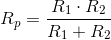 R_p=\frac{R_1\cdot R_2}{R_1+ R_2}