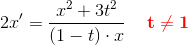2x{}'=\frac{x^2+3t^2}{(1-t)\cdot x}\; \; \; \; \mathbf{\color{Red} t\neq 1}
