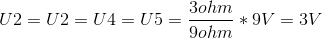 U2=U2=U4=U5=\frac{3 ohm}{9 ohm}*9V=3V