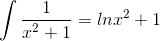 \int \frac{1}{x^2+1}=lnx^2+1
