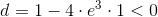 d=1-4\cdot e^3\cdot 1< 0