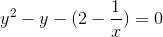 y^{2}-y-(2-\frac{1}{x})=0