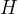 H