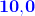 \mathbf{\color{Blue} 10{,}0}
