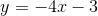 y=-4x-3