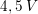 \small 4,5\;V