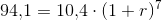 94{,}1=10{,}4\cdot (1+r)^7