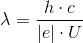 \lambda =\frac{h\cdot c}{|e|\cdot U}
