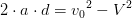 2\cdot a\cdot d={v_0}^2-V^2