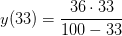 y(33)=\frac{36\cdot 33}{100-33}