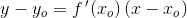 y-y_o=f{\, }'(x_o)\left (x-x_o \right )