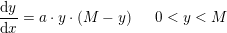 \small \frac{\mathrm{d} y}{\mathrm{d} x}=a\cdot y\cdot \left ( M-y \right )\; \; \; \; \; 0<y<M