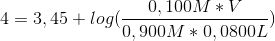 4=3,45+log(\frac{0,100M*V}{0,900M*0,0800L})