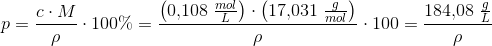 p=\frac{c\cdot M}{\rho }\cdot 100\%=\frac{\left ( 0{,}108\; \tfrac{mol}{L} \right )\cdot \left ( 17{,}031\; \tfrac{g}{mol} \right )}{\rho }\cdot 100=\frac{184{,}08\; \tfrac{g}{L}}{\rho}