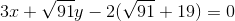 3x+\sqrt{91}y-2(\sqrt{91}+19)=0