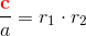 \frac{\mathbf{\color{Red} c}}{a}=r_1\cdot r_2