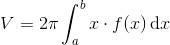 V=2\pi \int_{a}^{b}x\cdot f(x)\, \mathrm{d}x