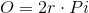 O = 2r\cdot Pi