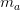 m_a