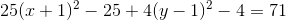 25(x+1)^2-25+4(y-1)^2-4=71