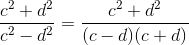 \frac{c^{2}+d^{2}}{c^{2}-d^{2}}=\frac{c^{2}+d^{2}}{(c-d)(c+d)}
