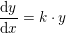 \small \frac{\mathrm{d} y}{\mathrm{d} x}=k\cdot y