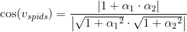 \cos(v_{spids})=\frac{\left |1+\alpha _1\cdot \alpha _2 \right |}{\left | \sqrt{1 +{\alpha _1}^2}\cdot \sqrt{1 +{\alpha _2}^2}\right |}