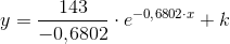 y=\frac{143}{-0{,}6802 }\cdot e^{-0{,}6802\cdot x}+k