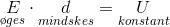 \underset{\o ges}{E}\cdot \underset{mindskes}{d}=\underset{konstant}{U}