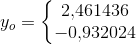 y_o=\left\{\begin{matrix} 2{,}461436\\ -0{,}932024 \end{matrix}\right.