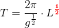 T=\frac{2\pi }{g^{\frac{1}{2}}}\cdot L^{\mathbf{\color{Red} \frac{1}{2}}}