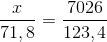 \frac{x}{71,8}=\frac{7026}{123,4}