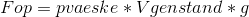 Fop = pvaeske*Vgenstand*g