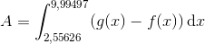 A=\int_{2{,}55626}^{9{,}99497}(g(x)-f(x))\, \textup{d}x