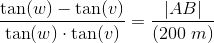 \frac{\tan(w)-\tan(v)}{\tan(w)\cdot \tan(v)}=\frac{\left | AB \right |}{(200\; m)}