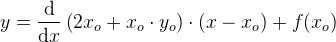 y=\frac{\mathrm{d} }{\mathrm{d} x}\left (2x_o+x_o\cdot y_o \right )\cdot \left ( x-x_o \right )+f(x_o)