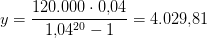 y=\frac{120.000\cdot 0{,}04}{1{,}04^{20}-1}=4.029{,}81