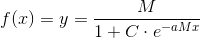 f(x)=y=\frac{M}{1+C\cdot e^{-aMx}}