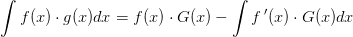 \int f(x)\cdot g(x)dx=f(x)\cdot G(x)-\int f{\, }'(x)\cdot G(x)dx