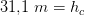 31{,}1\;m=h_c