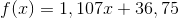 f(x)=1,107x+36,75